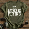 Id Rather Be Flying 34 T-Shirt - Military Green