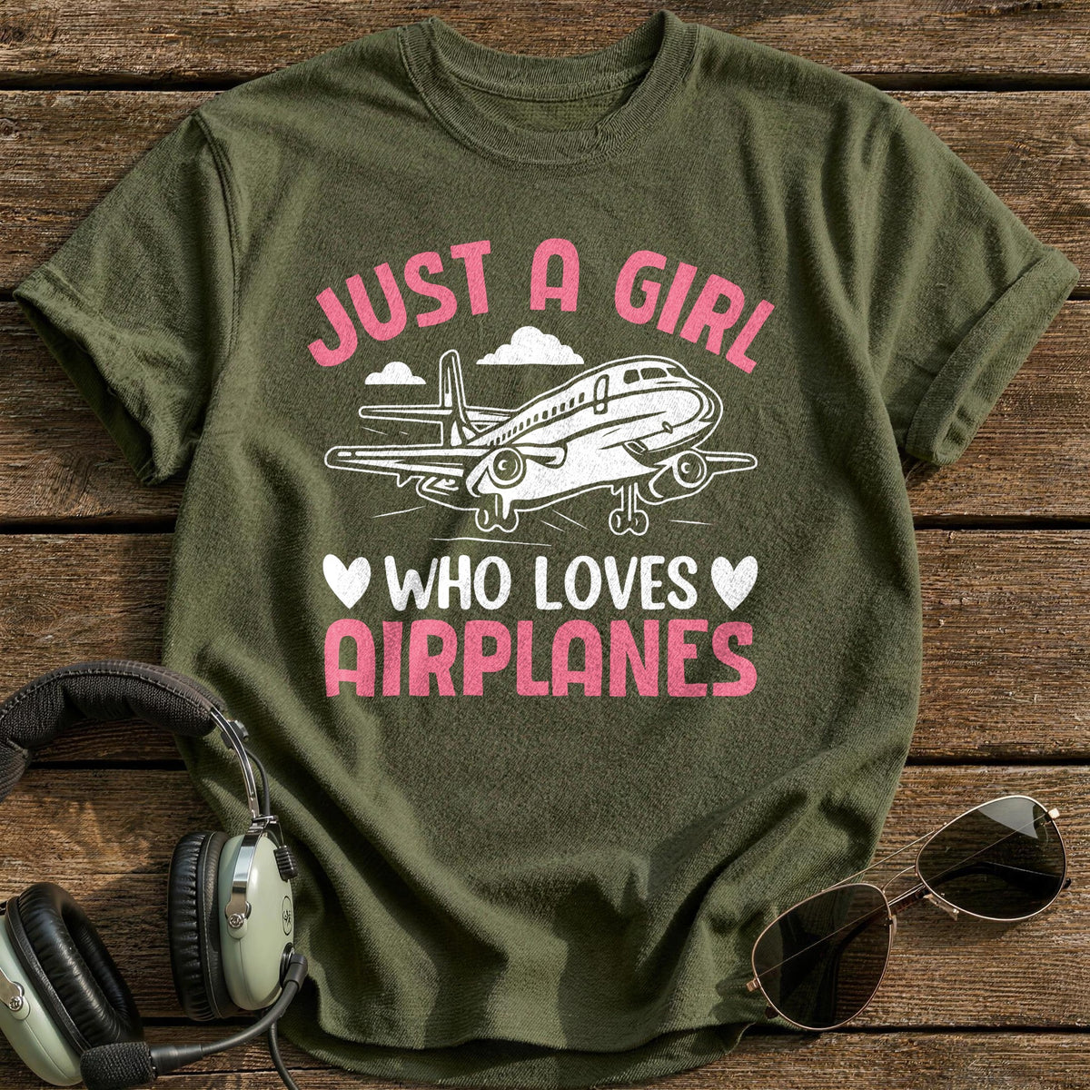 Just A Girl Who Loves Airplanes T-Shirt - Military Green