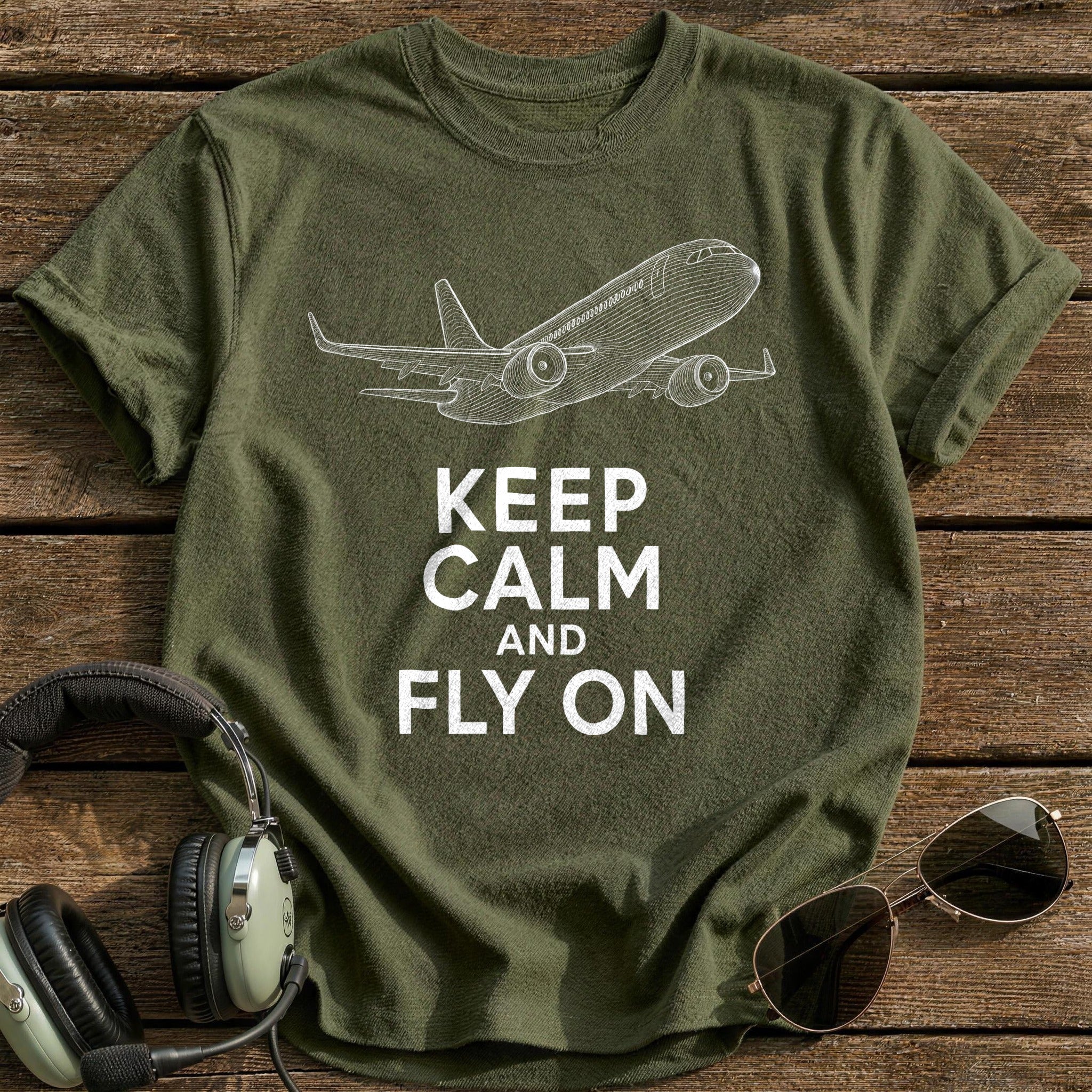 Keep Calm Fly On 31 T-Shirt - Military Green