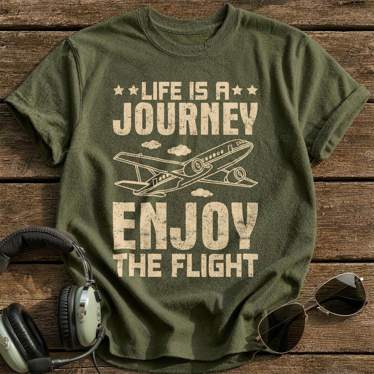 Life Is A Journey Enjoy The Flight T-Shirt - Military Green