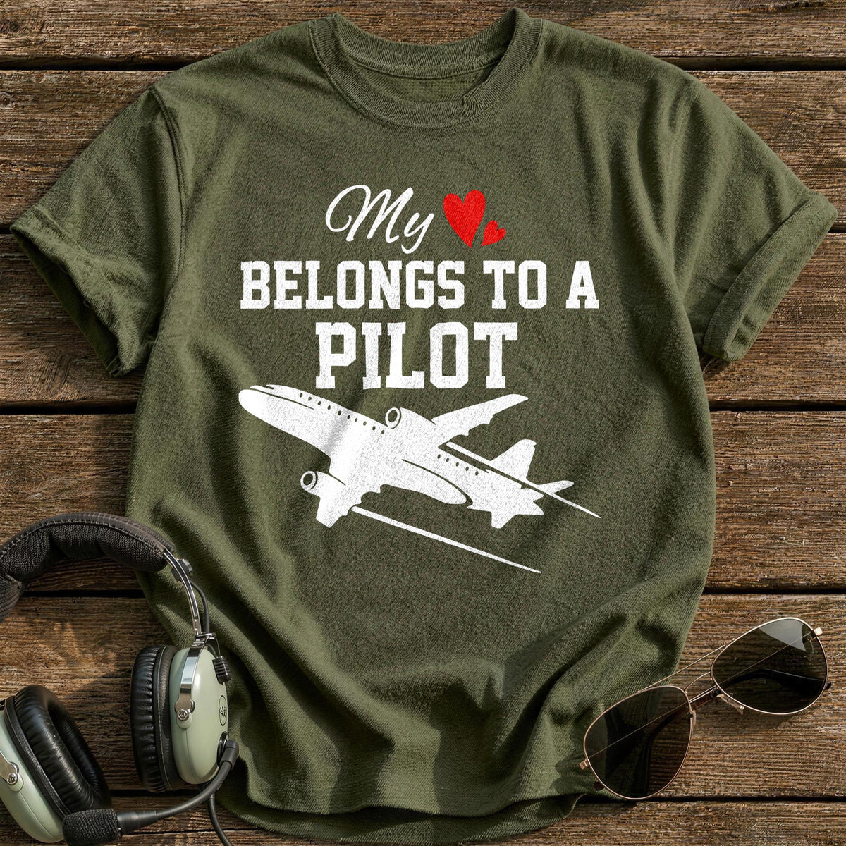 My Heart Belongs To A Pilot T-Shirt - Military Green
