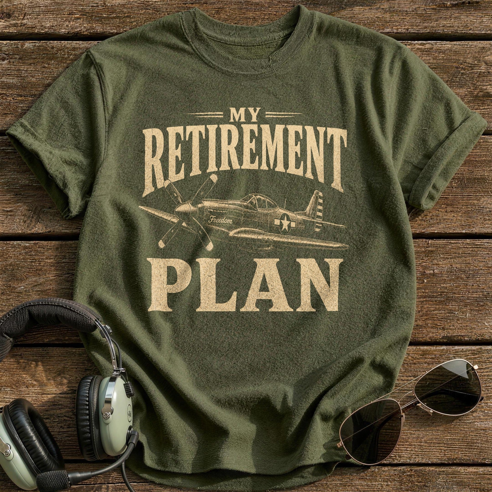 My Retirement Plan T-Shirt - Military Green