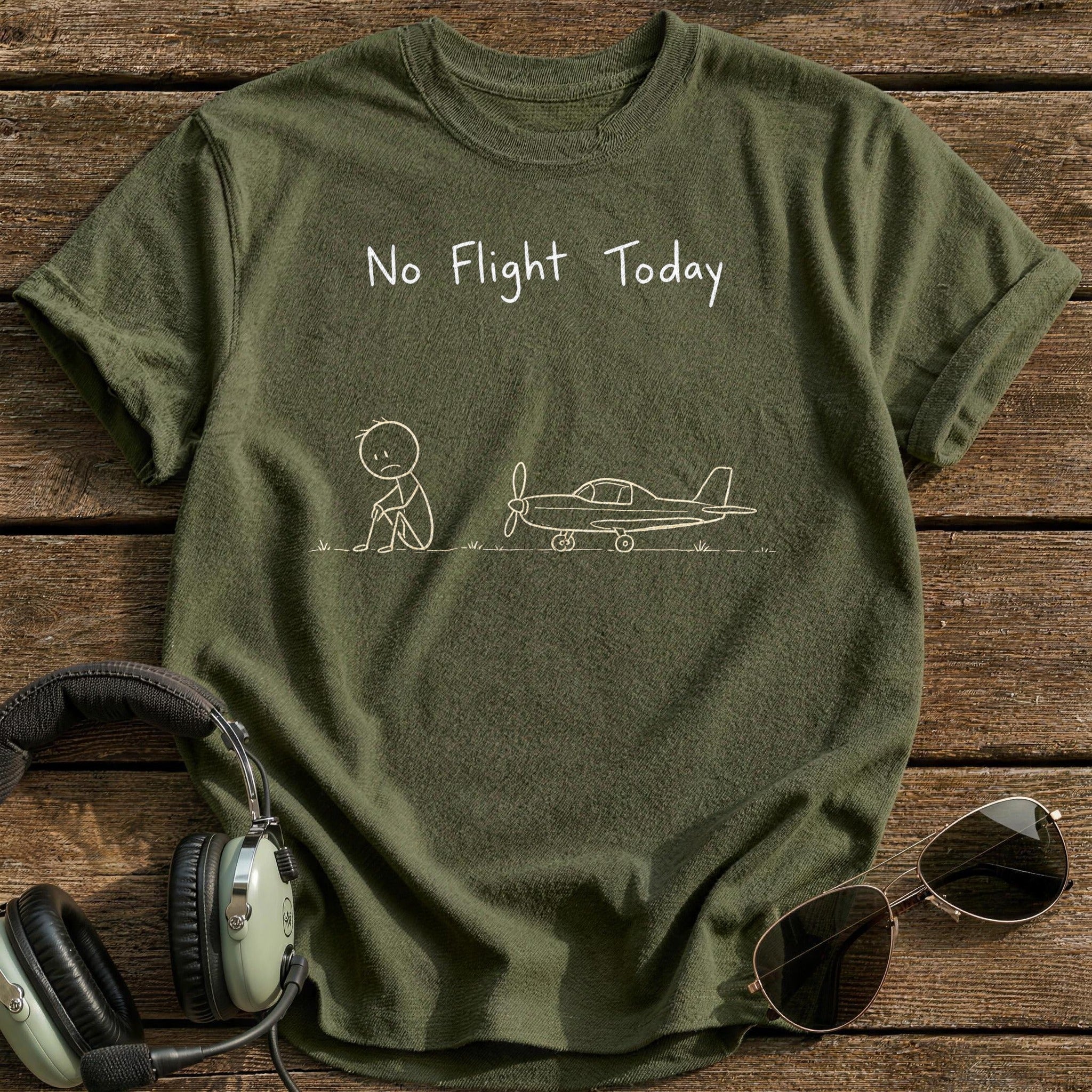No Flight Today T-Shirt - Military Green