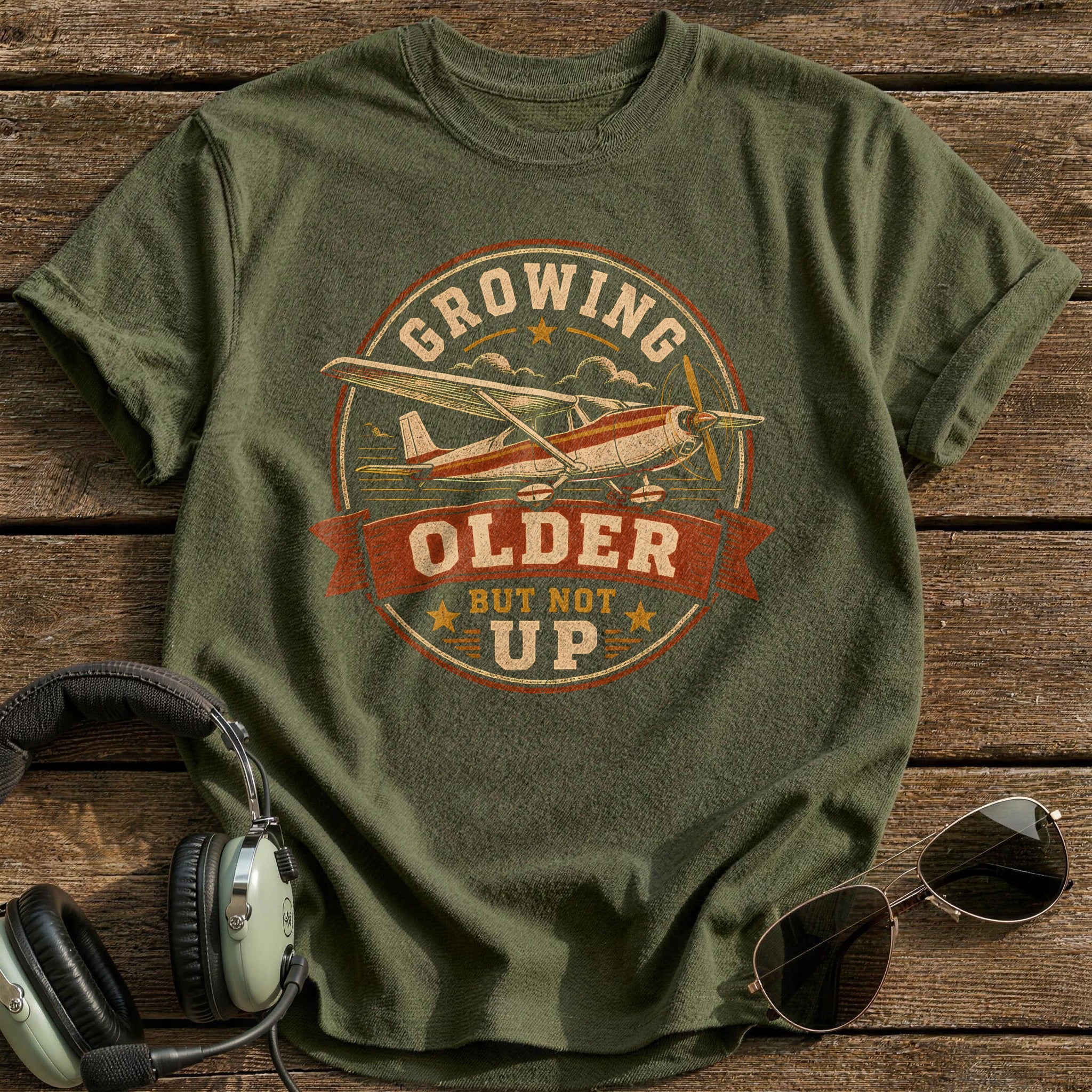 Older But Not Grounded - Military Green