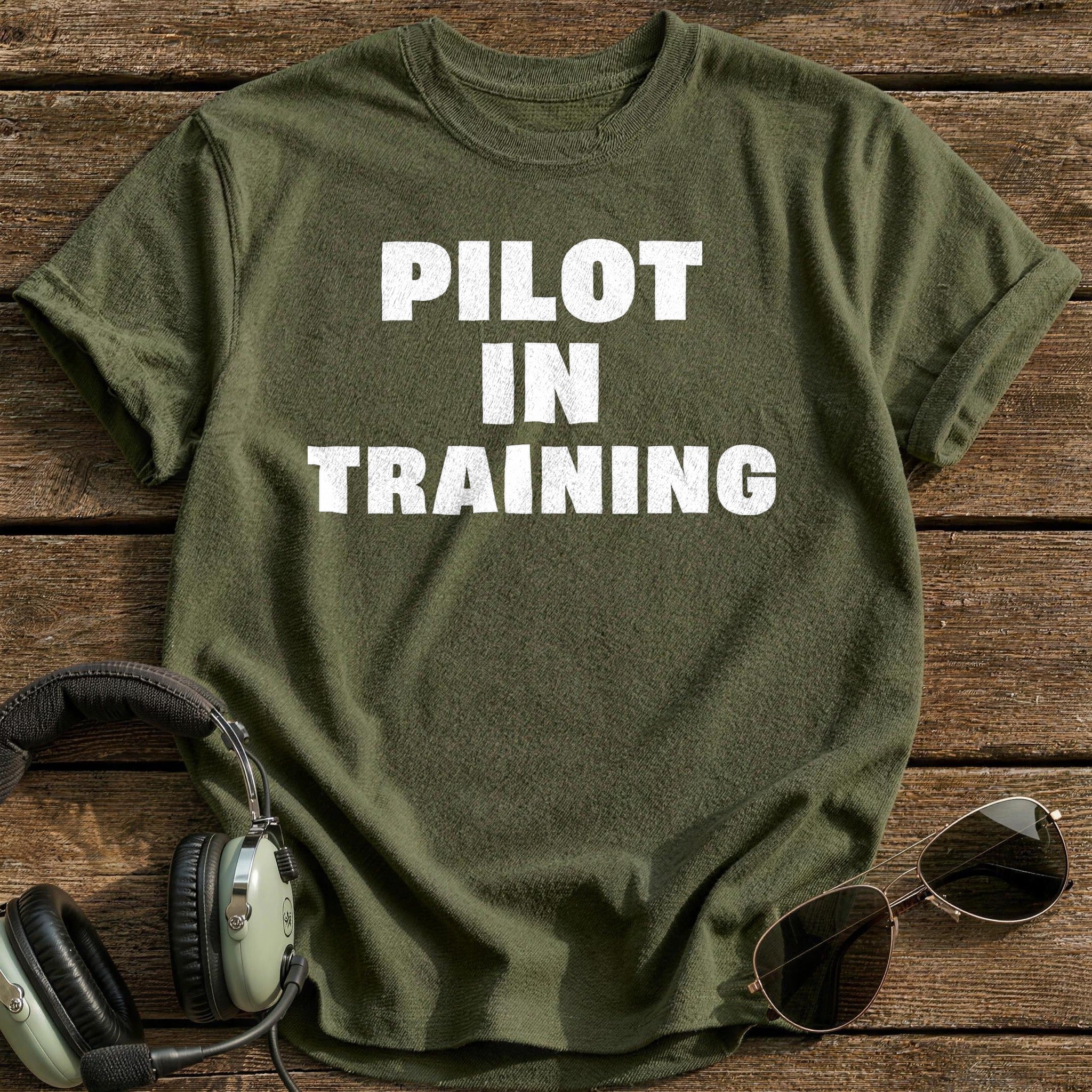 Pilot In Training T-Shirt - Military Green