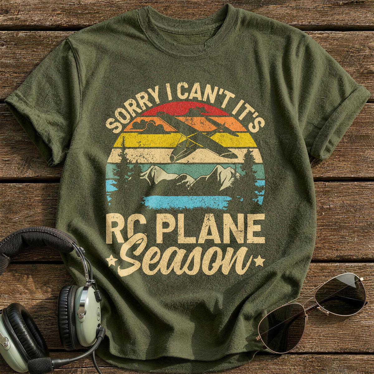 Sorry I Can't It's RC Plane Season T-Shirt - Military Green