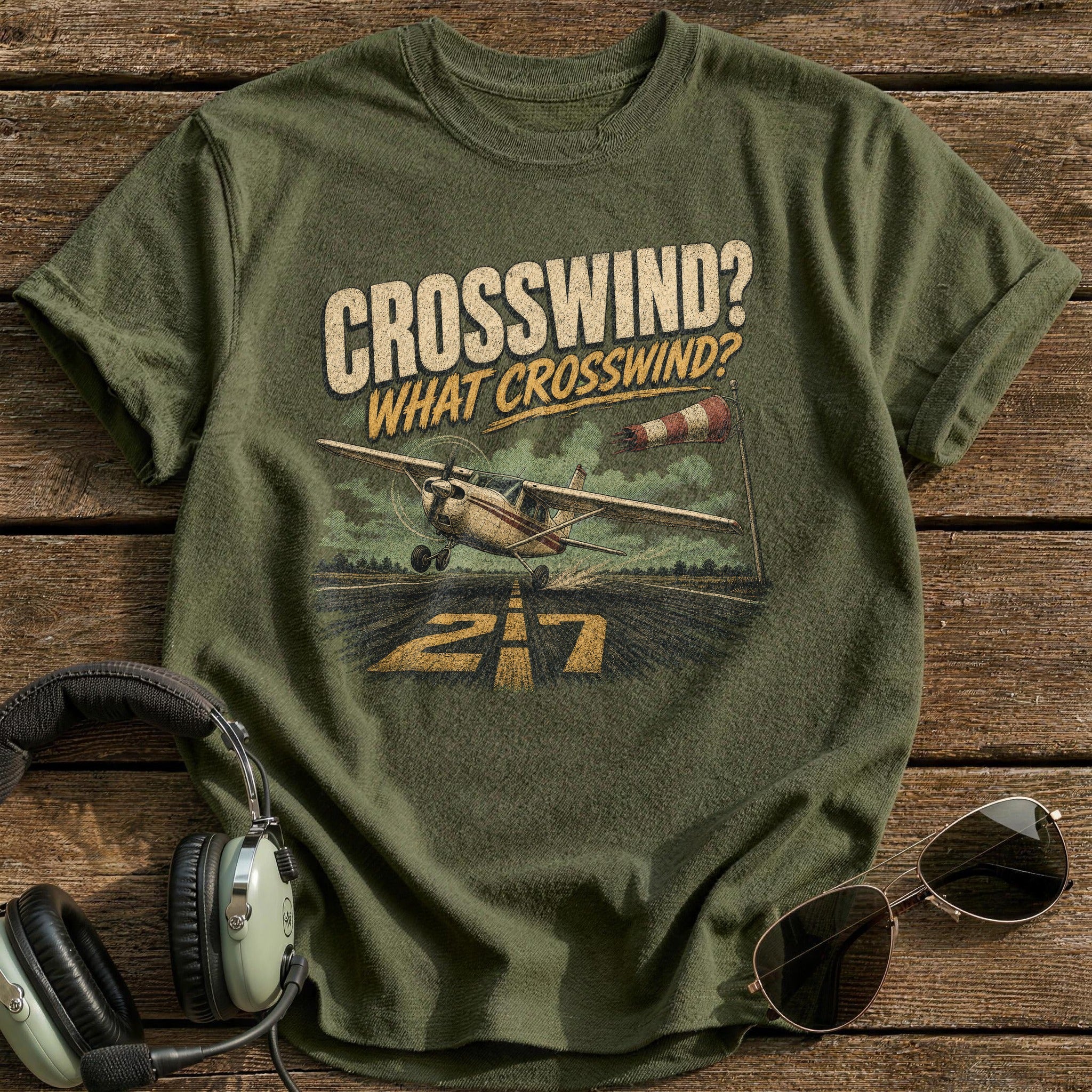 What Crosswind? T-Shirt - Military Green
