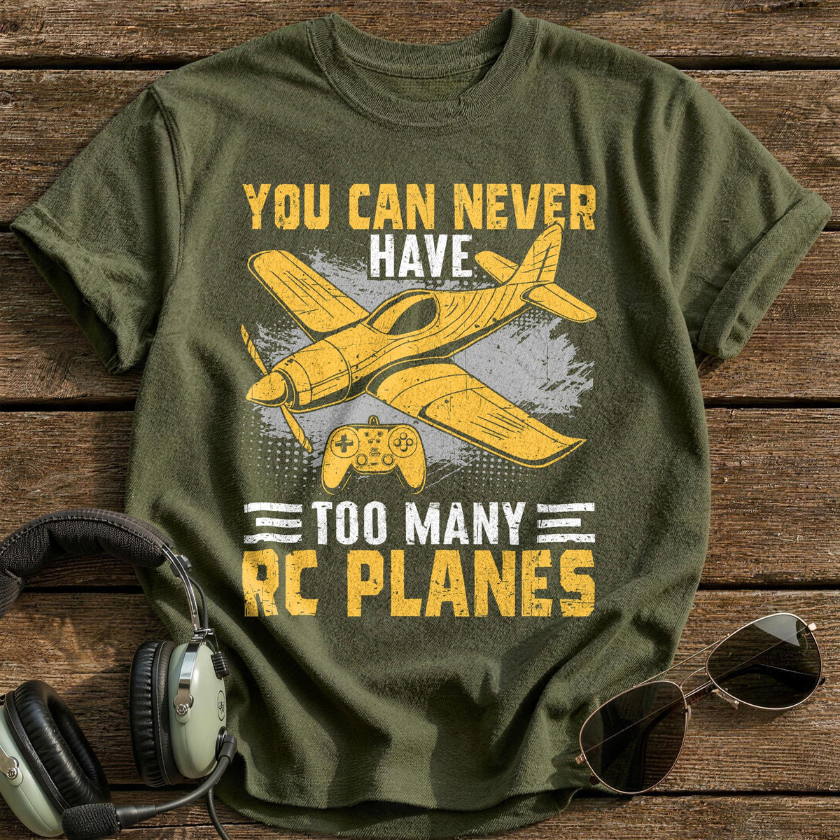 You Can Never Have Too Many RC Planes 2 T-Shirt - Military Green