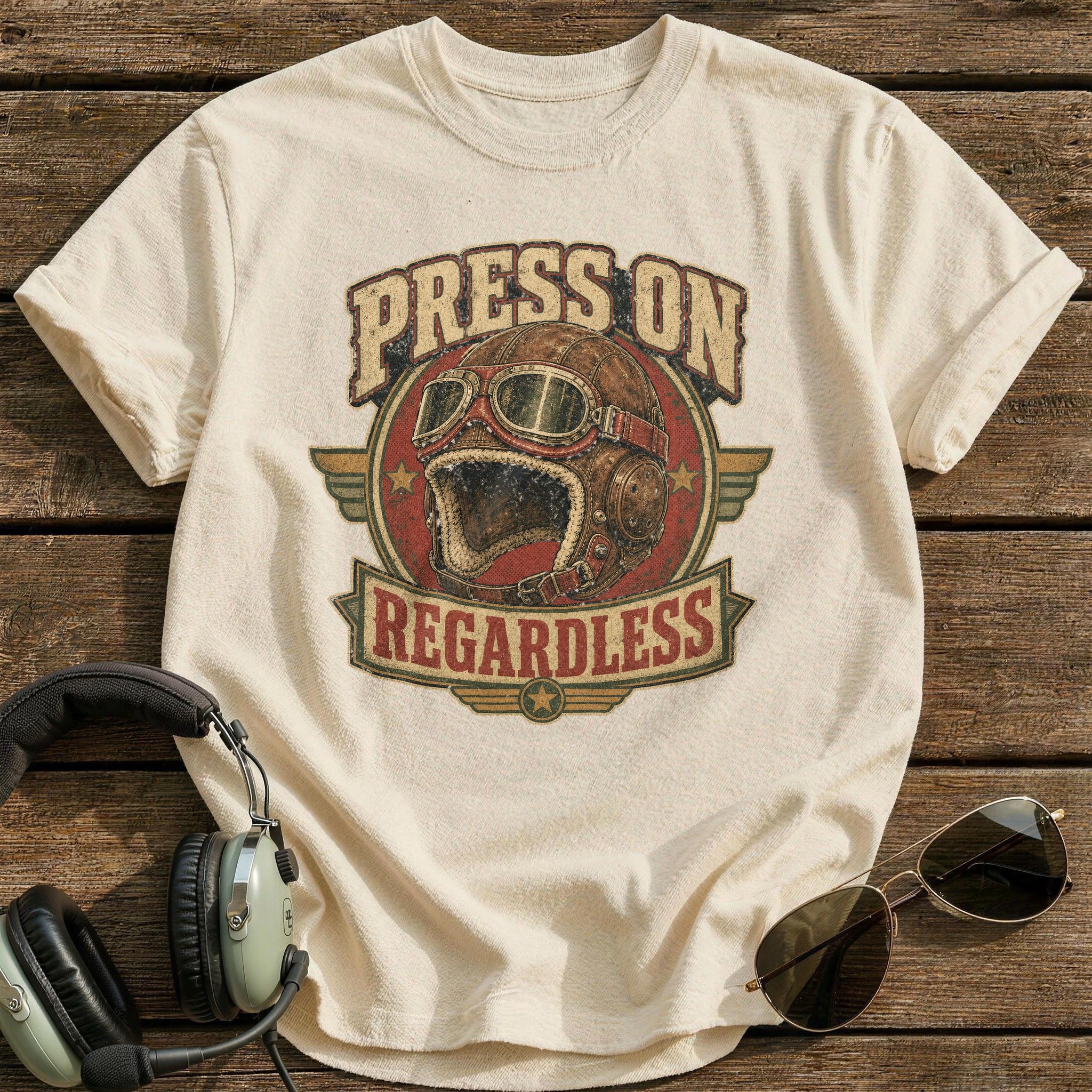 Press On Regardless T-Shirt - Natural