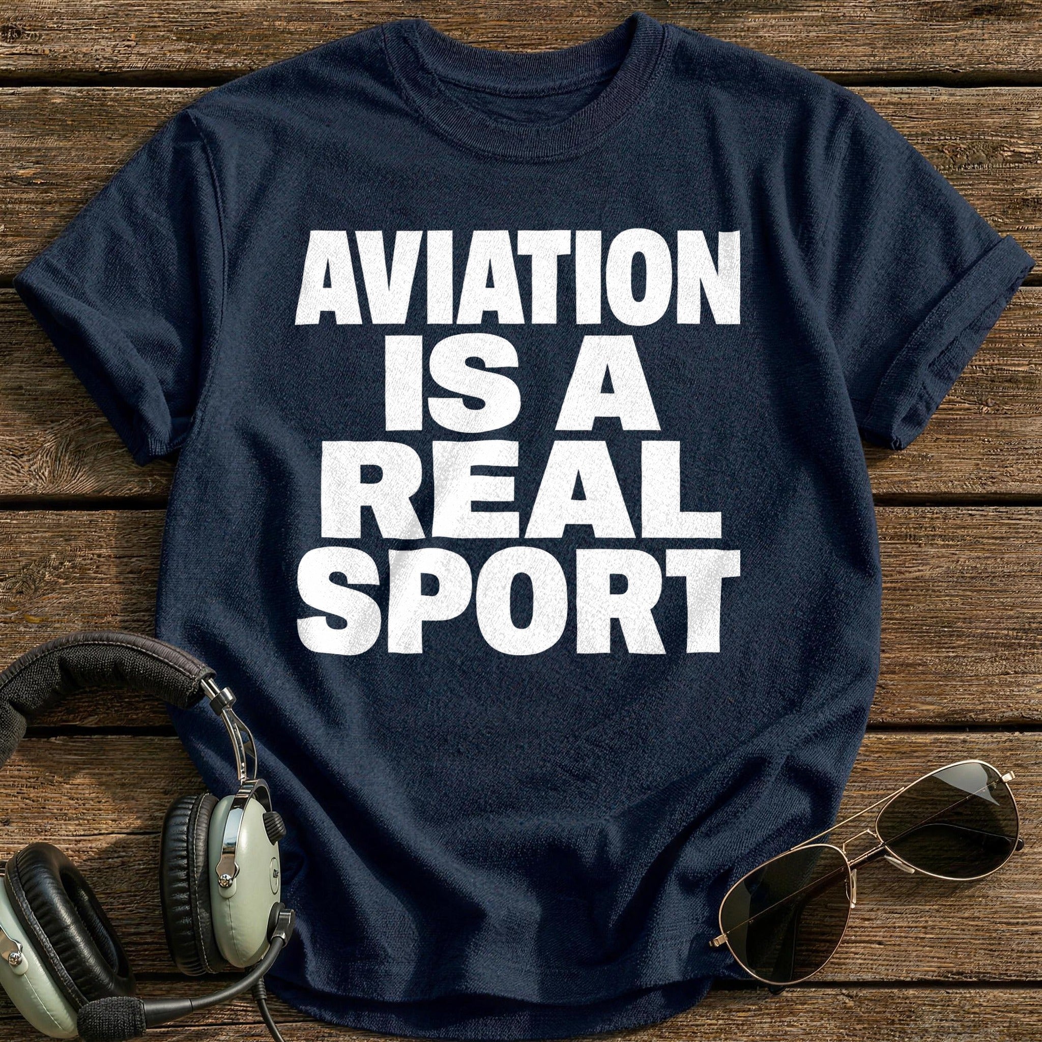 Aviation Is A Real Sport T-Shirt - Navy