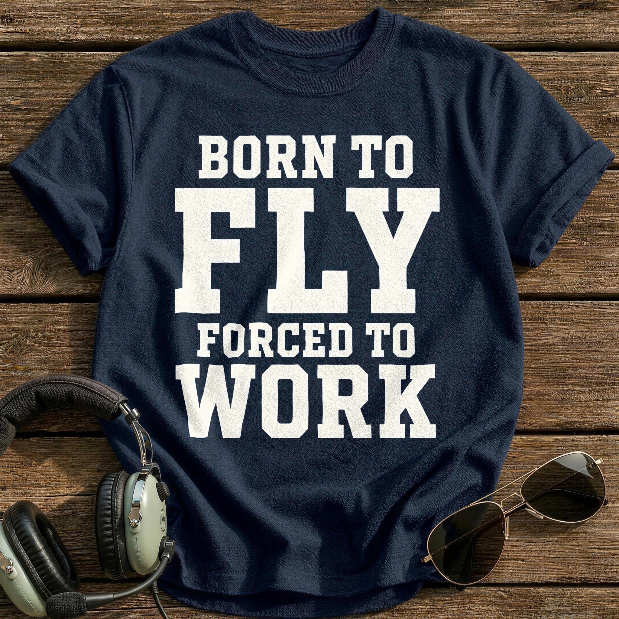 Born To Fly Forced To Work 61 T-Shirt - Navy