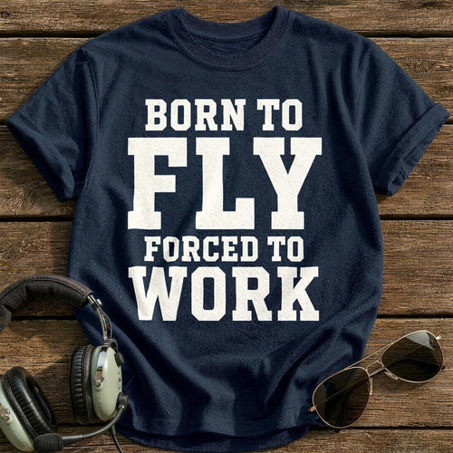 Born To Fly Forced To Work 61 T-Shirt - Navy