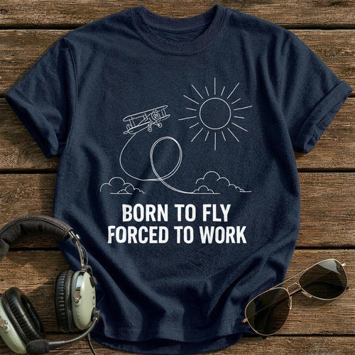 Born To Fly Forced To Work 67 T-Shirt - Navy