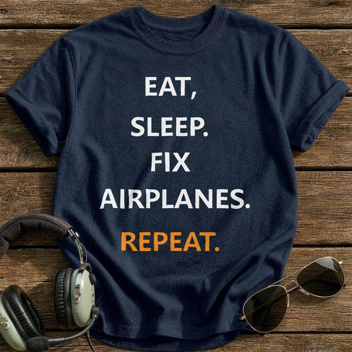 Eat Sleep Fix Airplanes Repeat T-Shirt - Navy