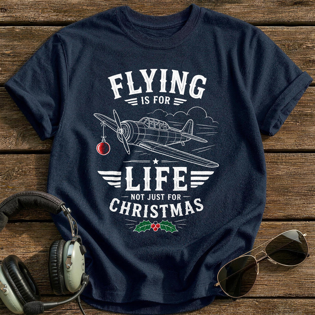 Flying Is For Life Not Just For Christmas 67 T-Shirt - Navy