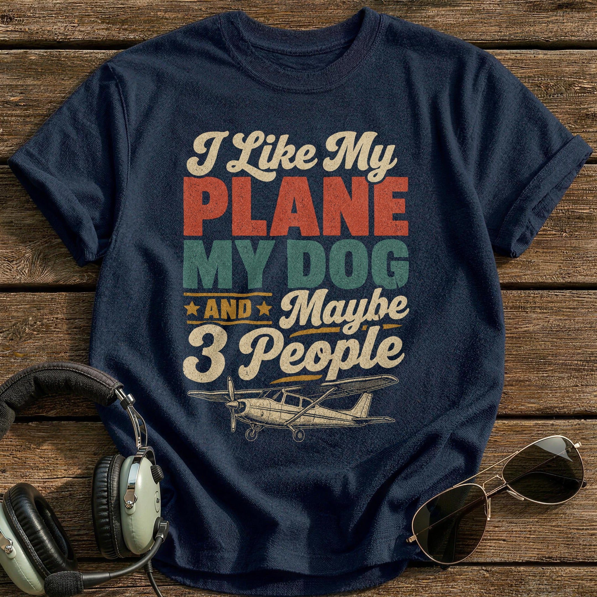 I Like My Plane My Dog And Maybe 3 People T-Shirt - Navy