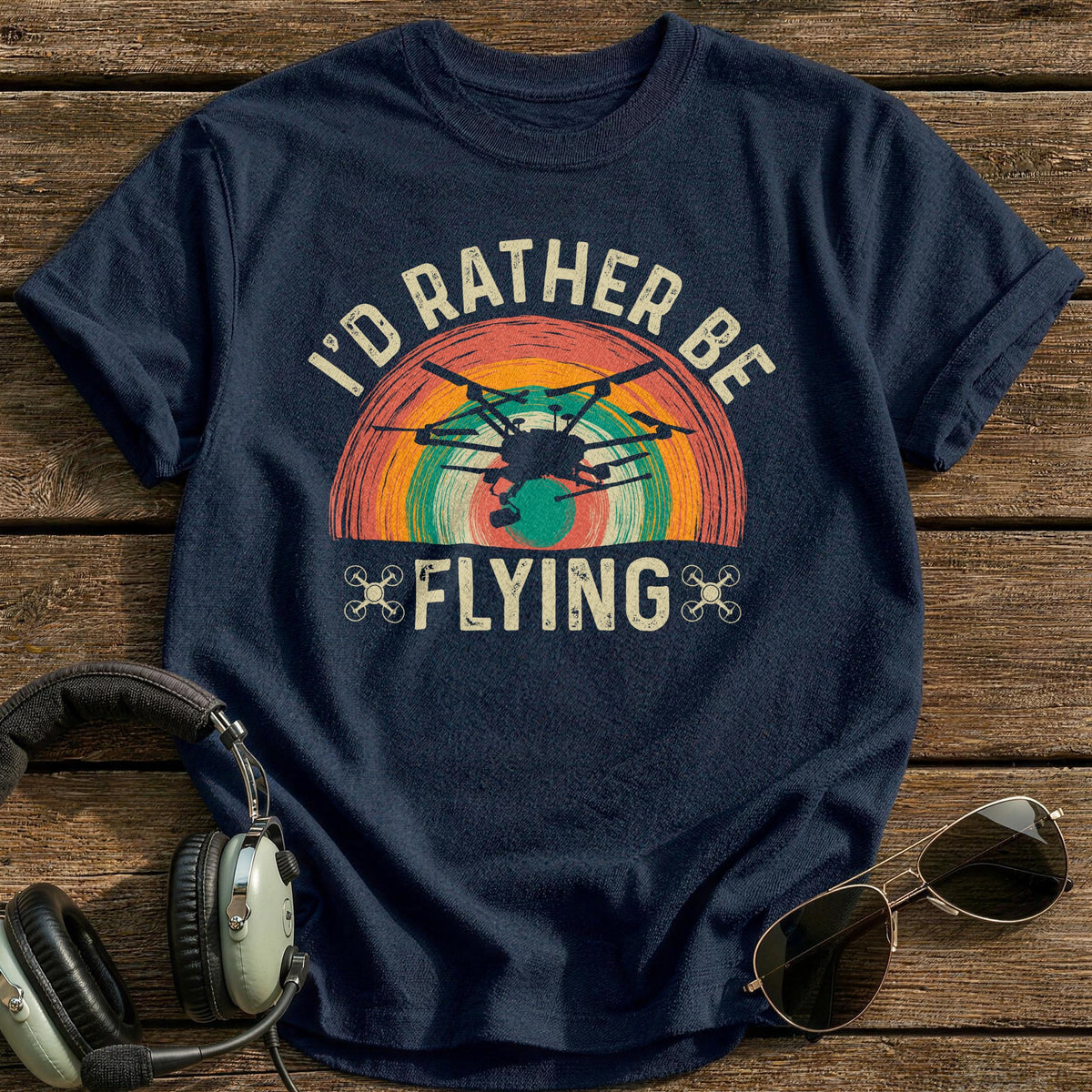 I'd Rather Be Flying Drone T-Shirt - Navy