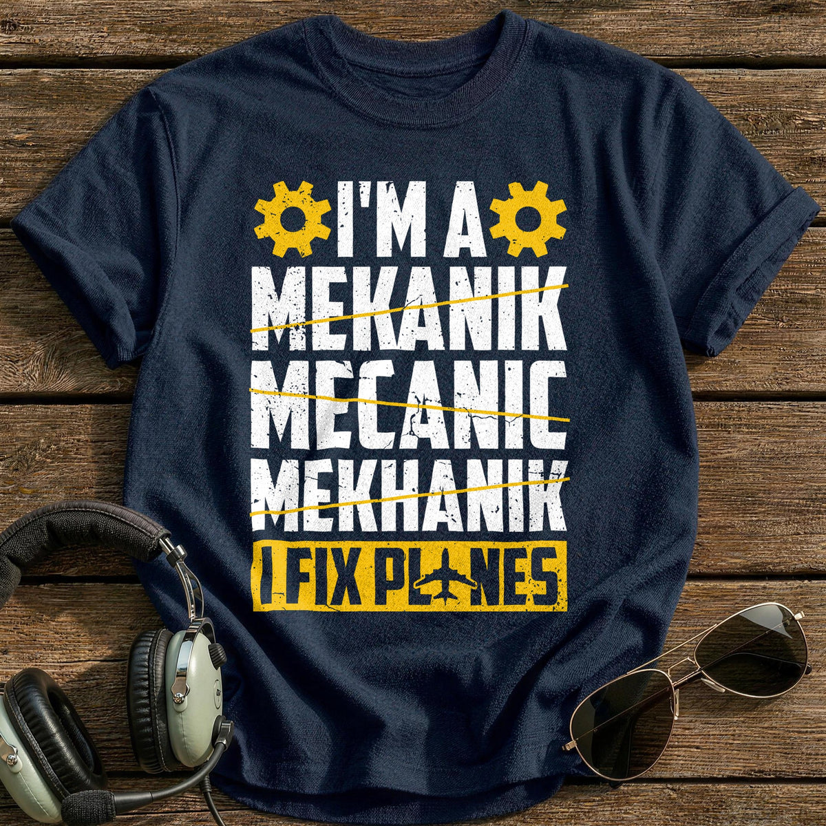 I'm A Mekanik I Fix Planes T-Shirt - Navy