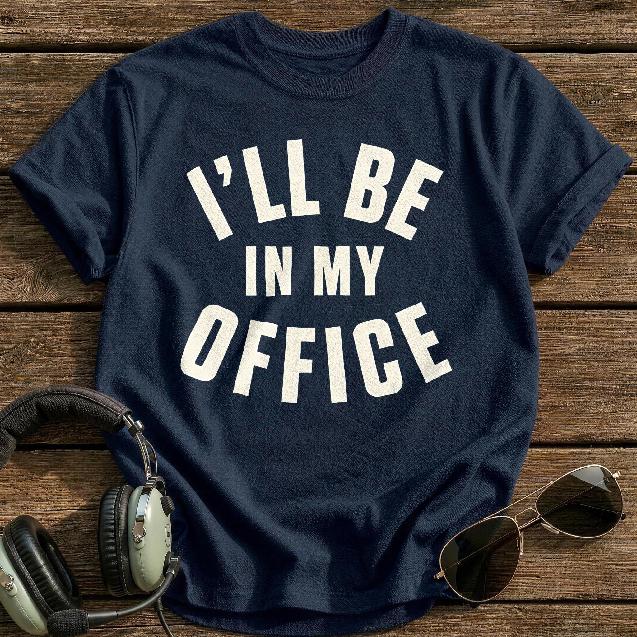 Ill Be In My Office 28 T-Shirt - Navy