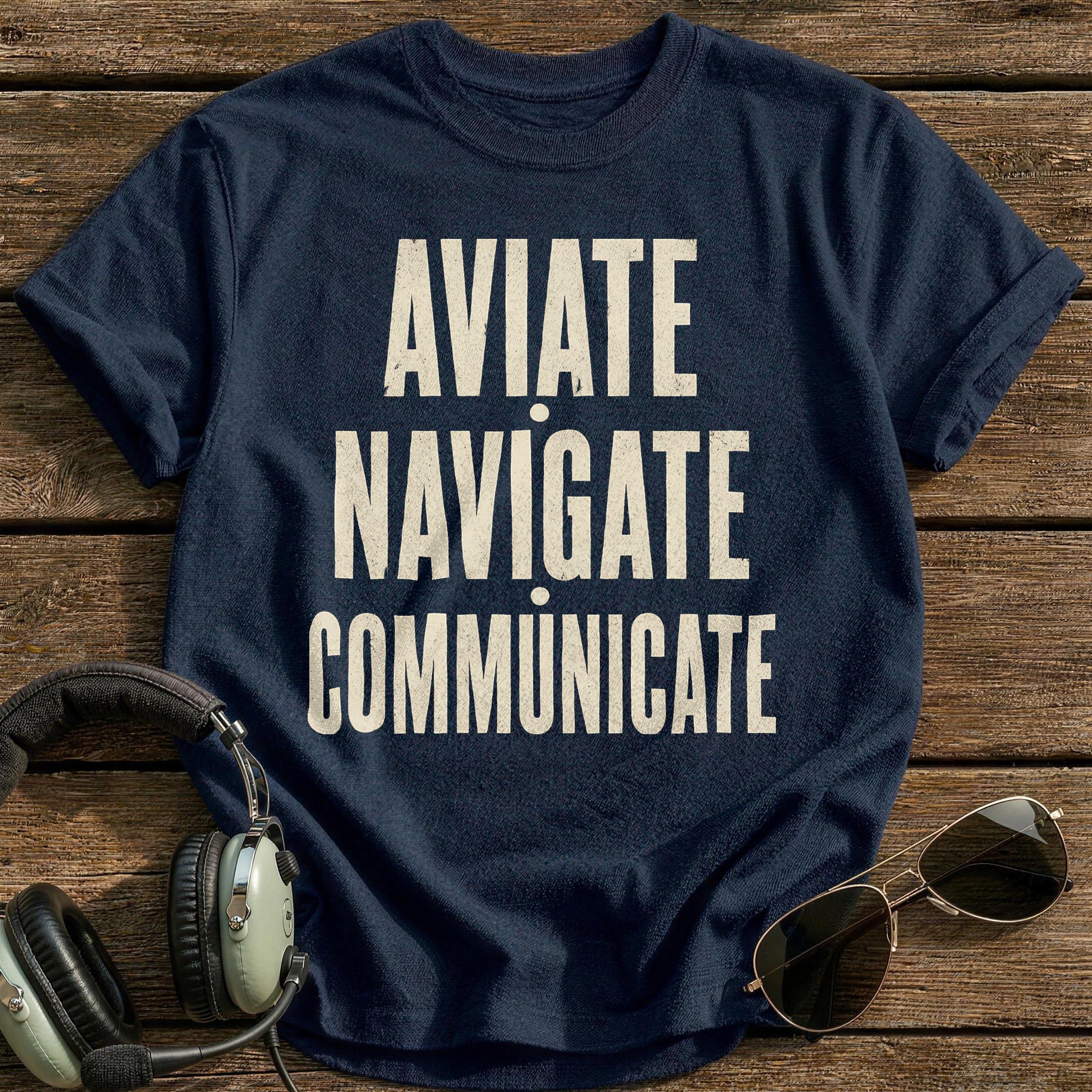 Navigate Aviate Communicate - Navy