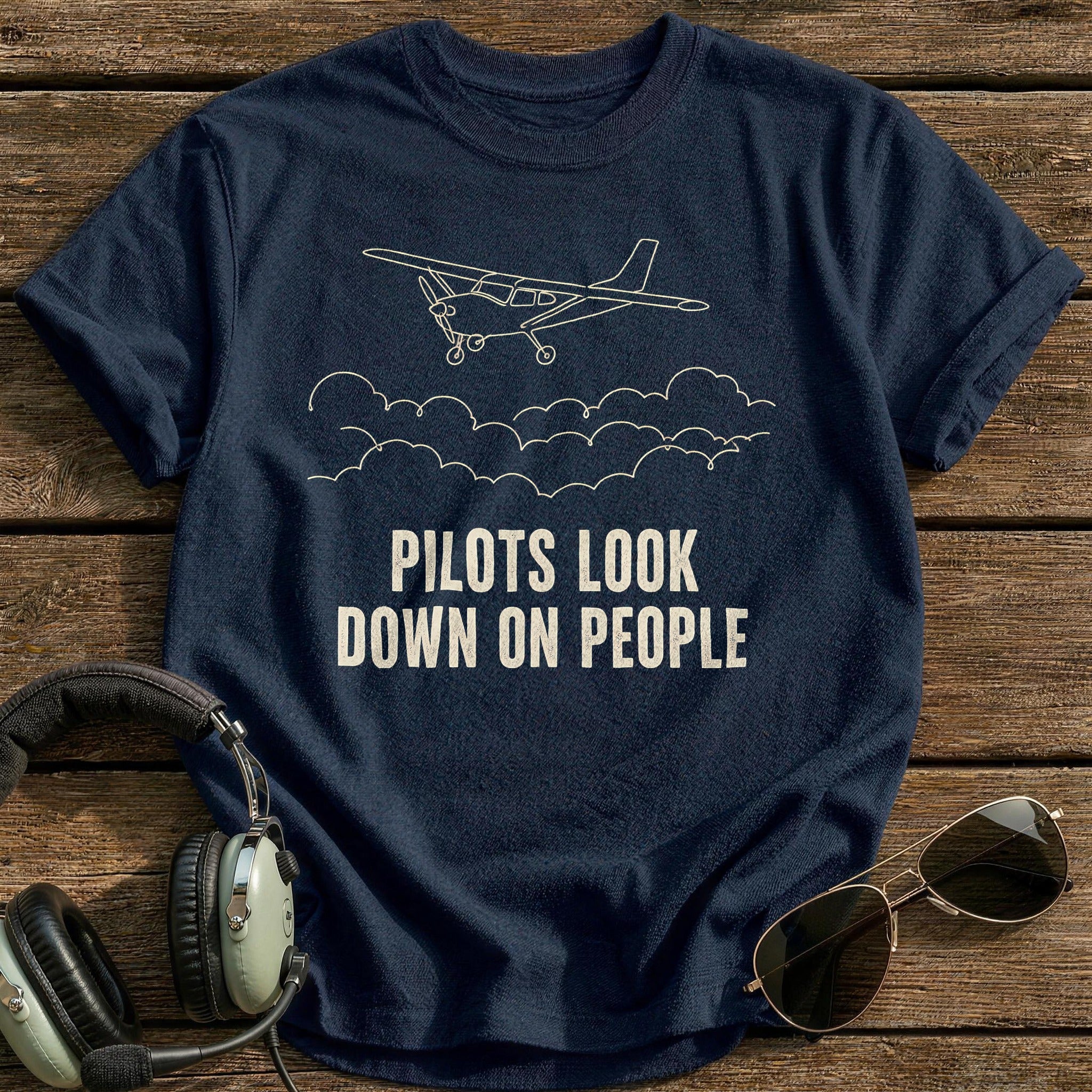 Pilots Look Down On People 57 T-Shirt - Navy