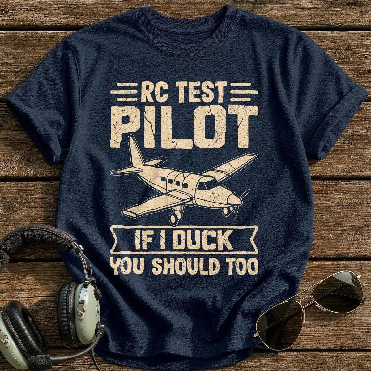 RC Test Pilot If I Duck You Should Too T-Shirt - Navy