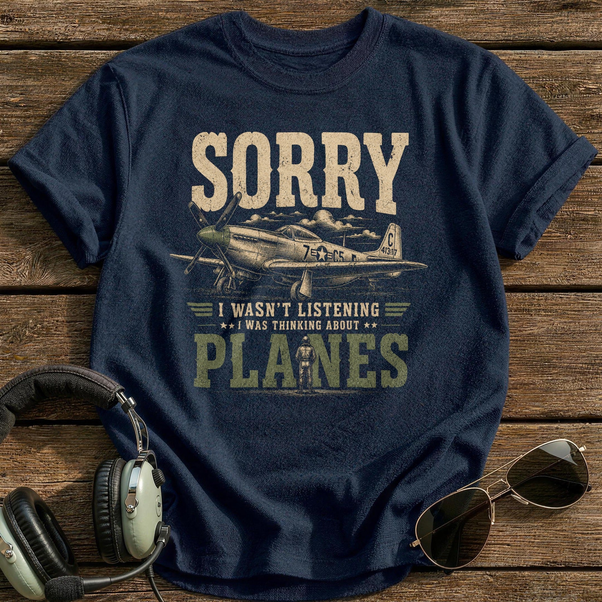 Sorry I Wasn't Listening I Was Thinking About Planes T-Shirt - Navy