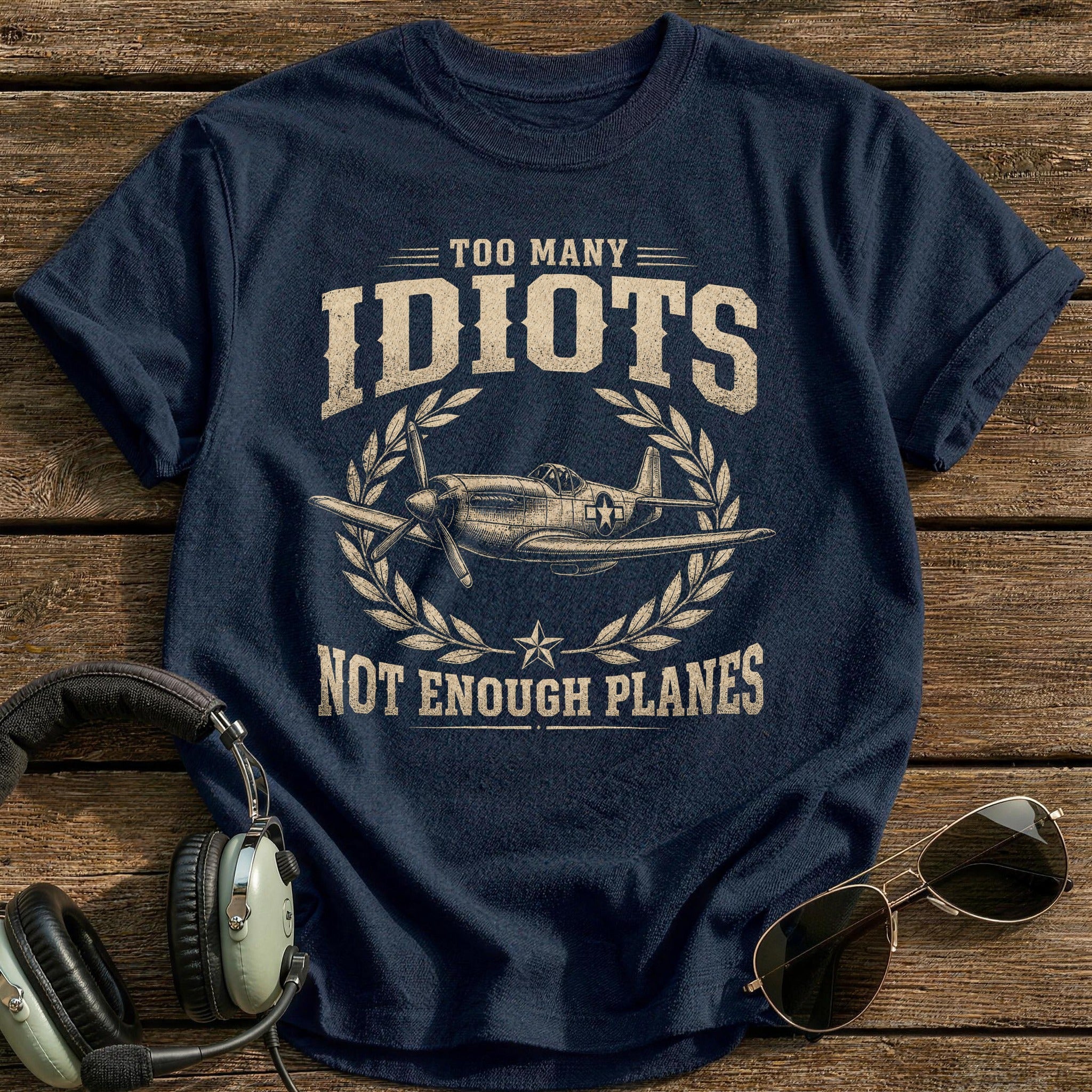 Too Many Idiots Not Enough Planes T-Shirt - Navy