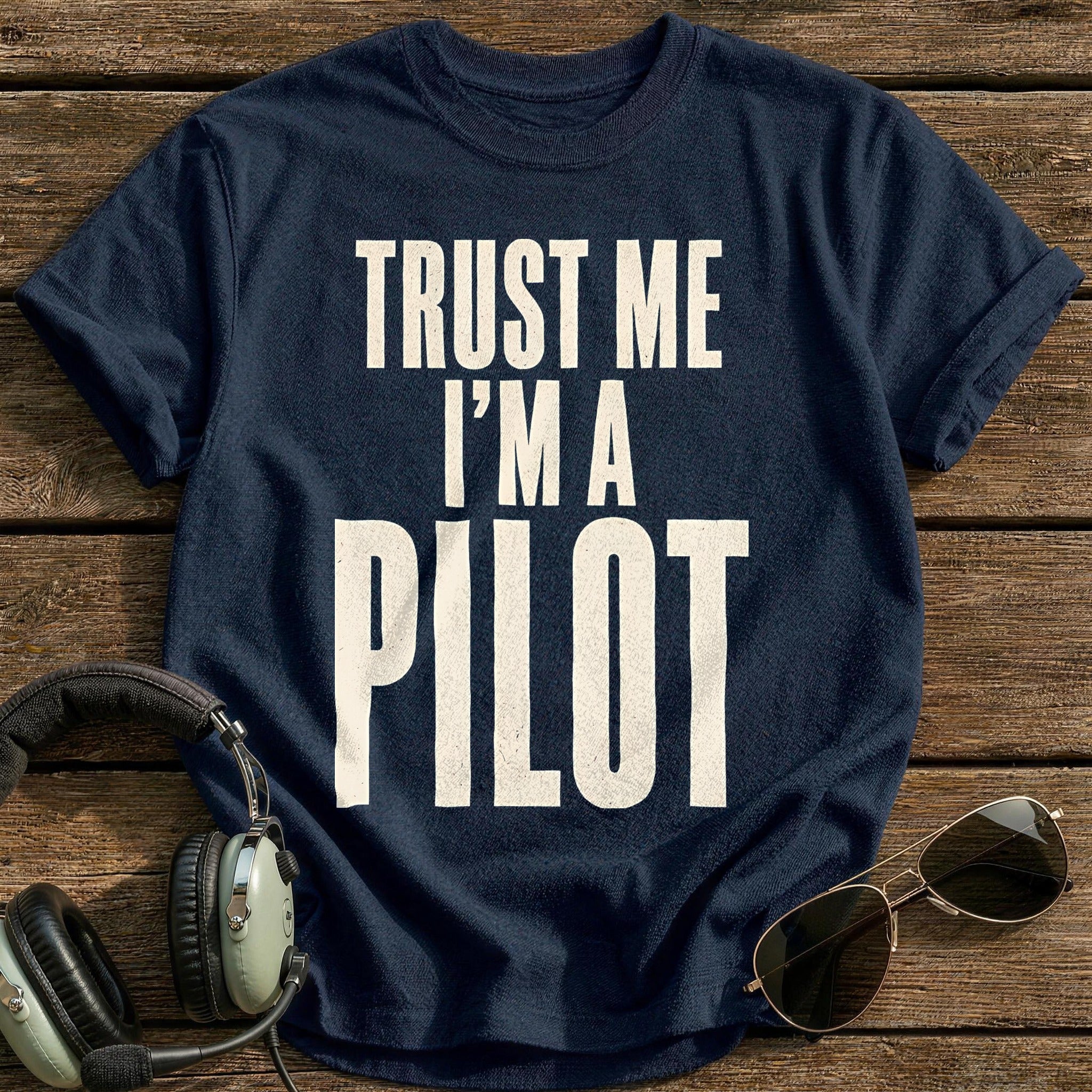 Trust Me Im A Pilot 19 T-Shirt - Navy