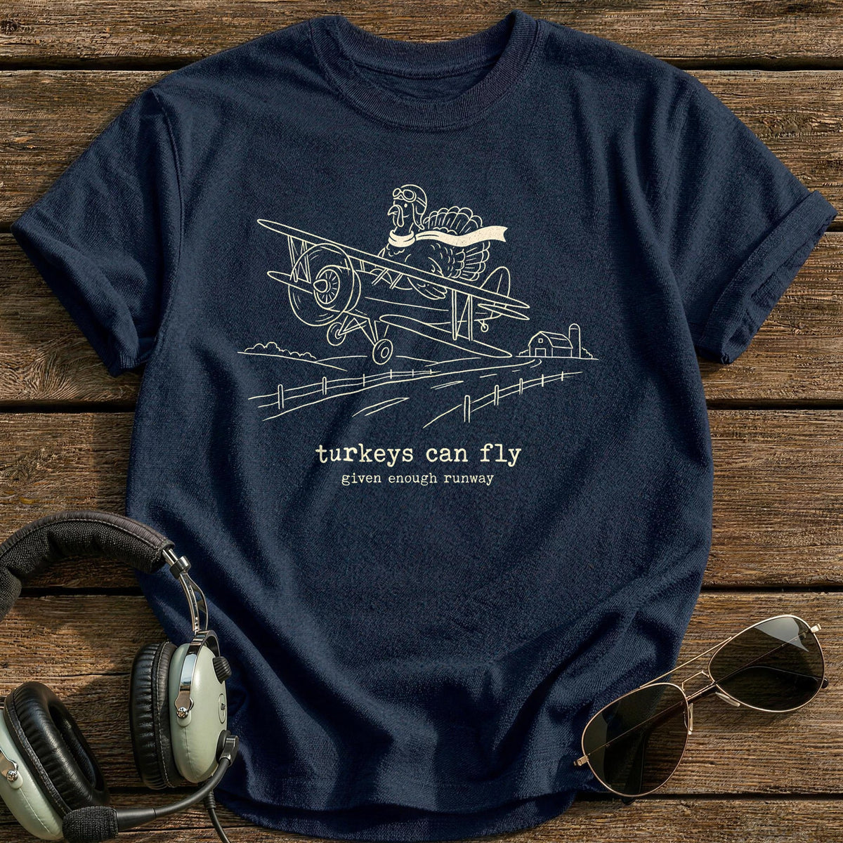 Turkeys Can Fly Given Enough Runway 10 T-Shirt - Navy