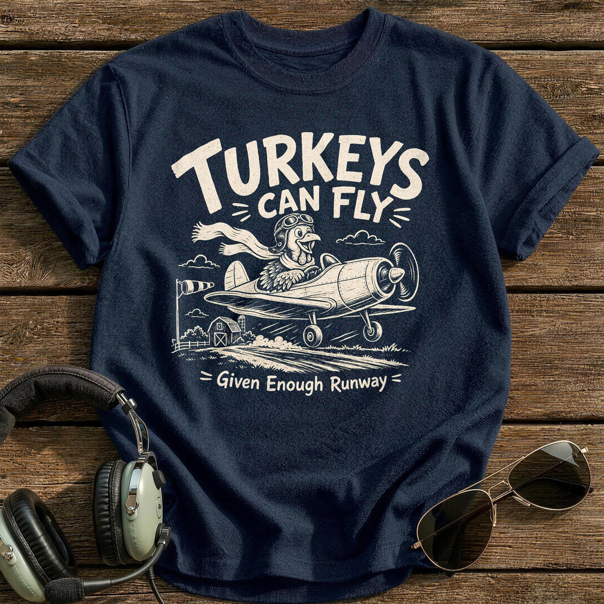 Turkeys Can Fly Given Enough Runway 7 T-Shirt - Navy