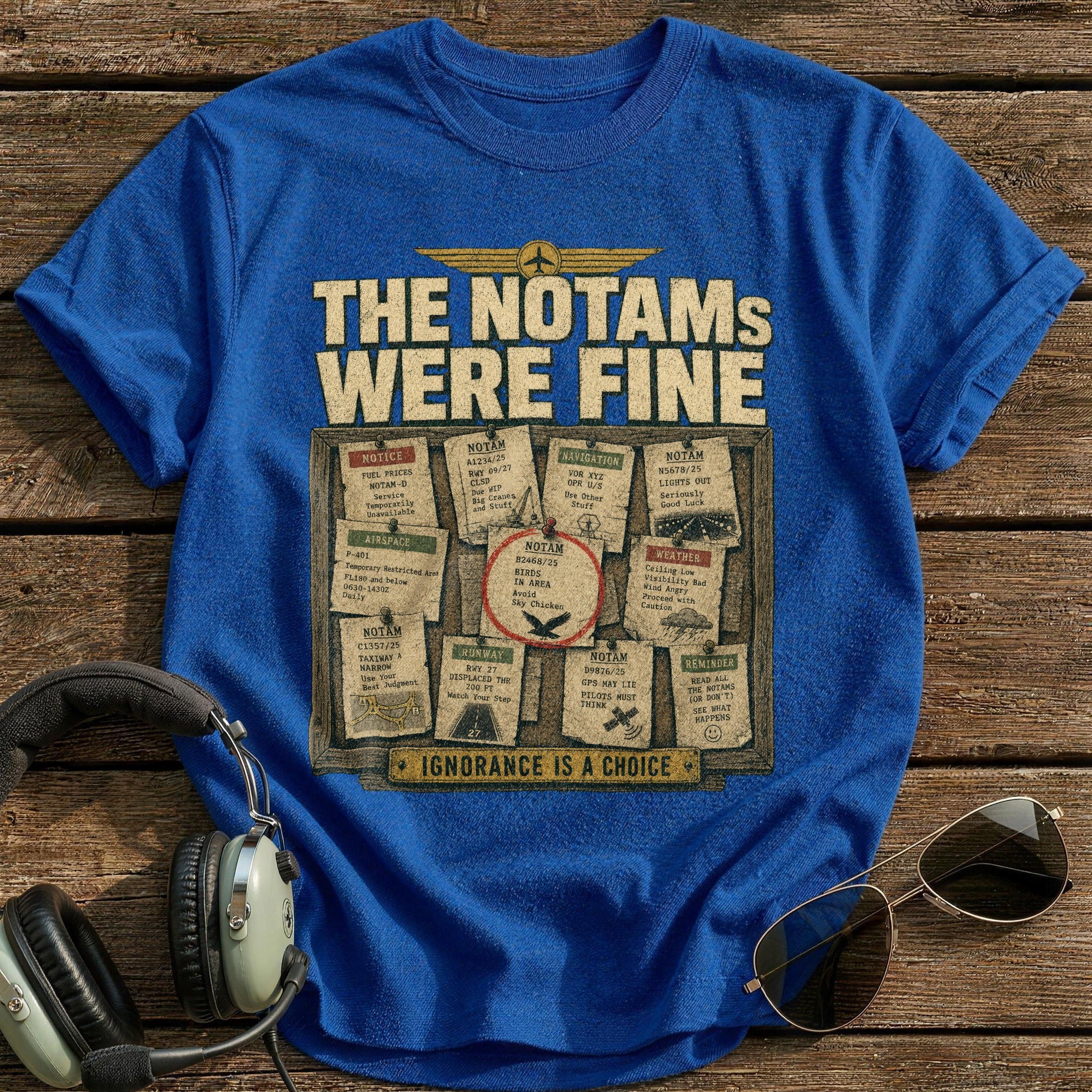 THE NOTAMs WERE FINE T-Shirt - Royal