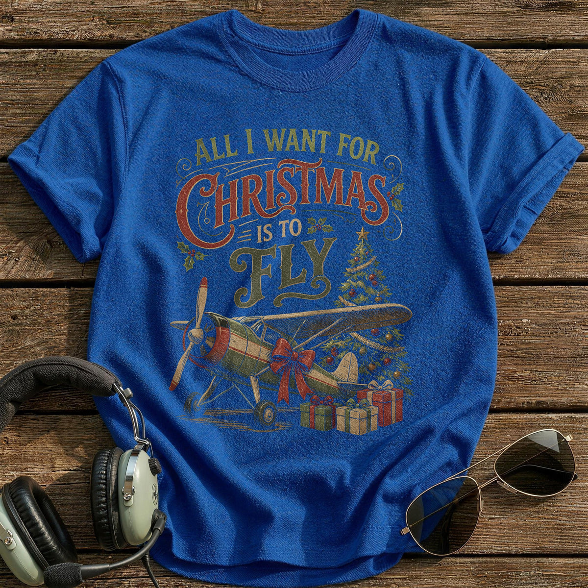 All I Want For Christmas Is To Fly 57 T-Shirt - Royal