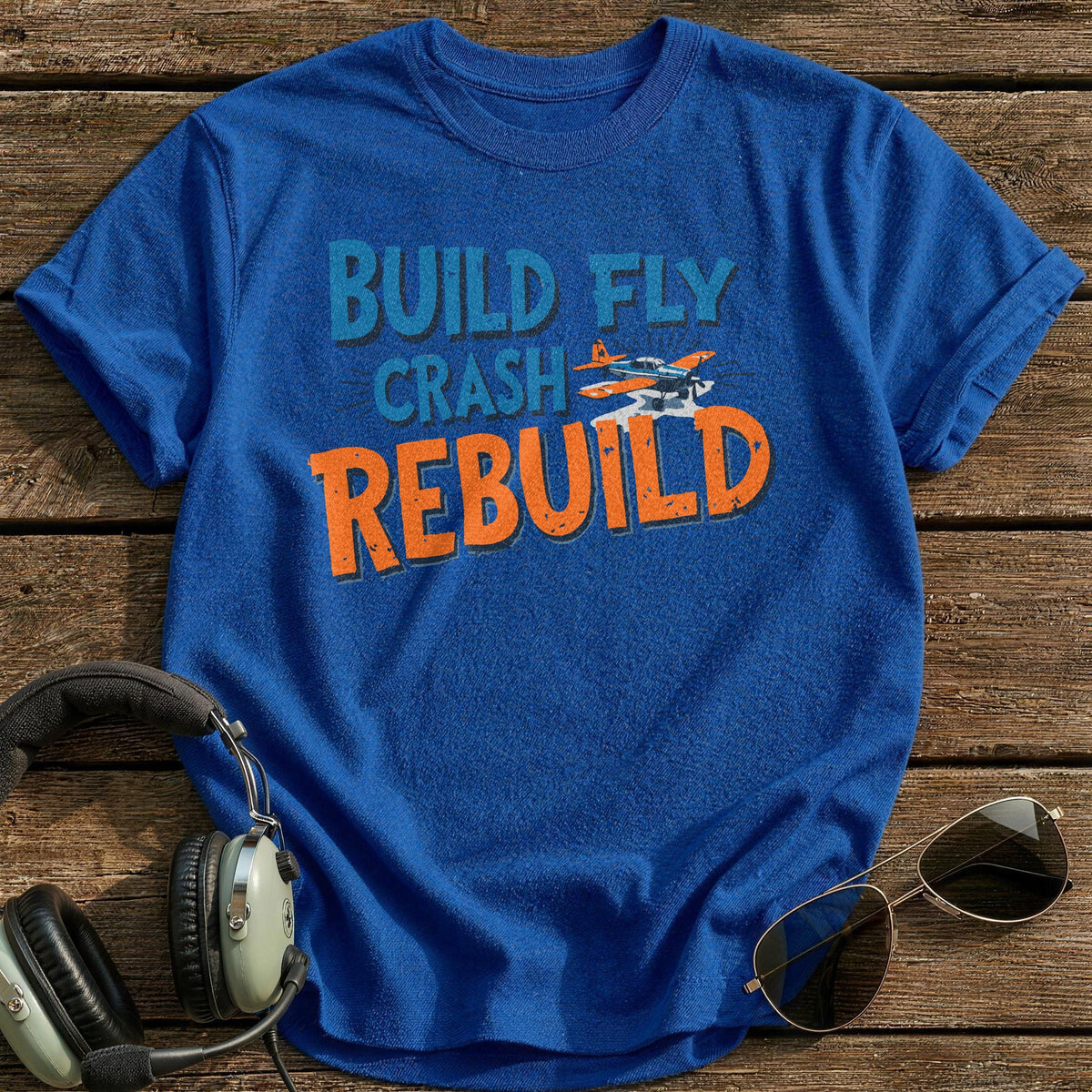 Build Fly Crash Rebuild 1 T-Shirt - Royal