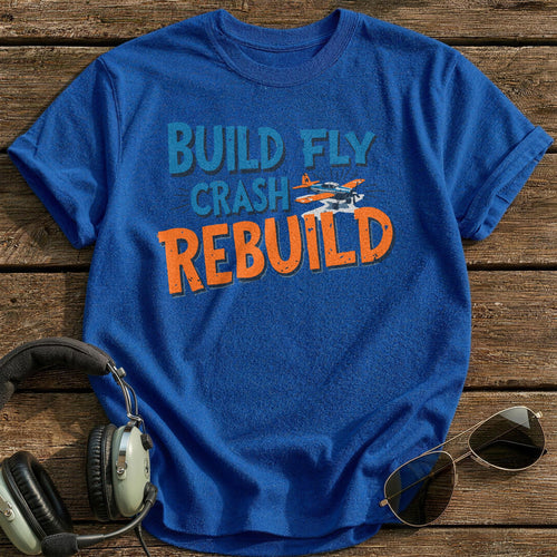 Build Fly Crash Rebuild 1 T-Shirt - Royal