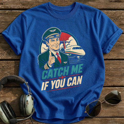 Catch Me If You Can T-Shirt - Royal