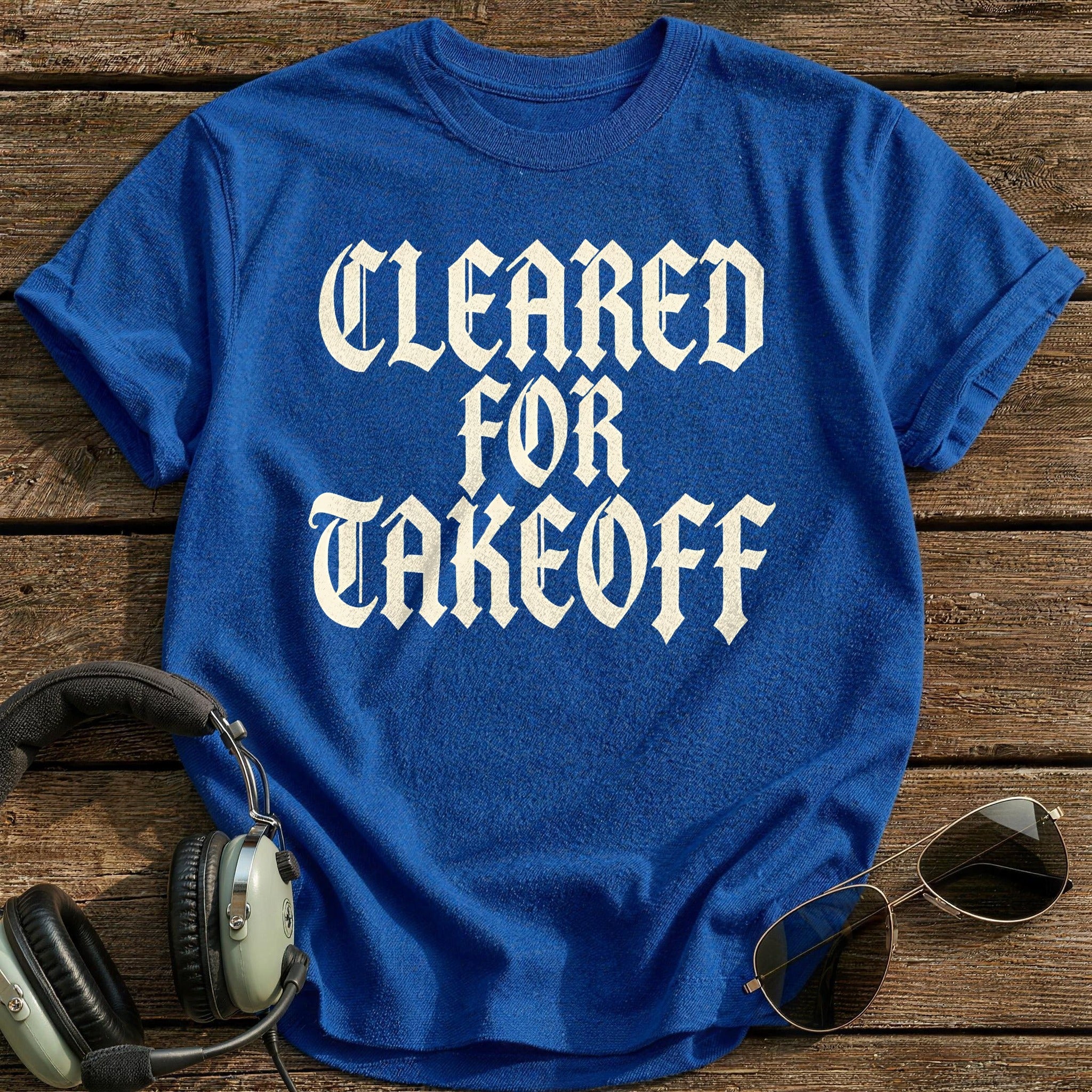 Cleared For Takeoff 46 T-Shirt - Royal
