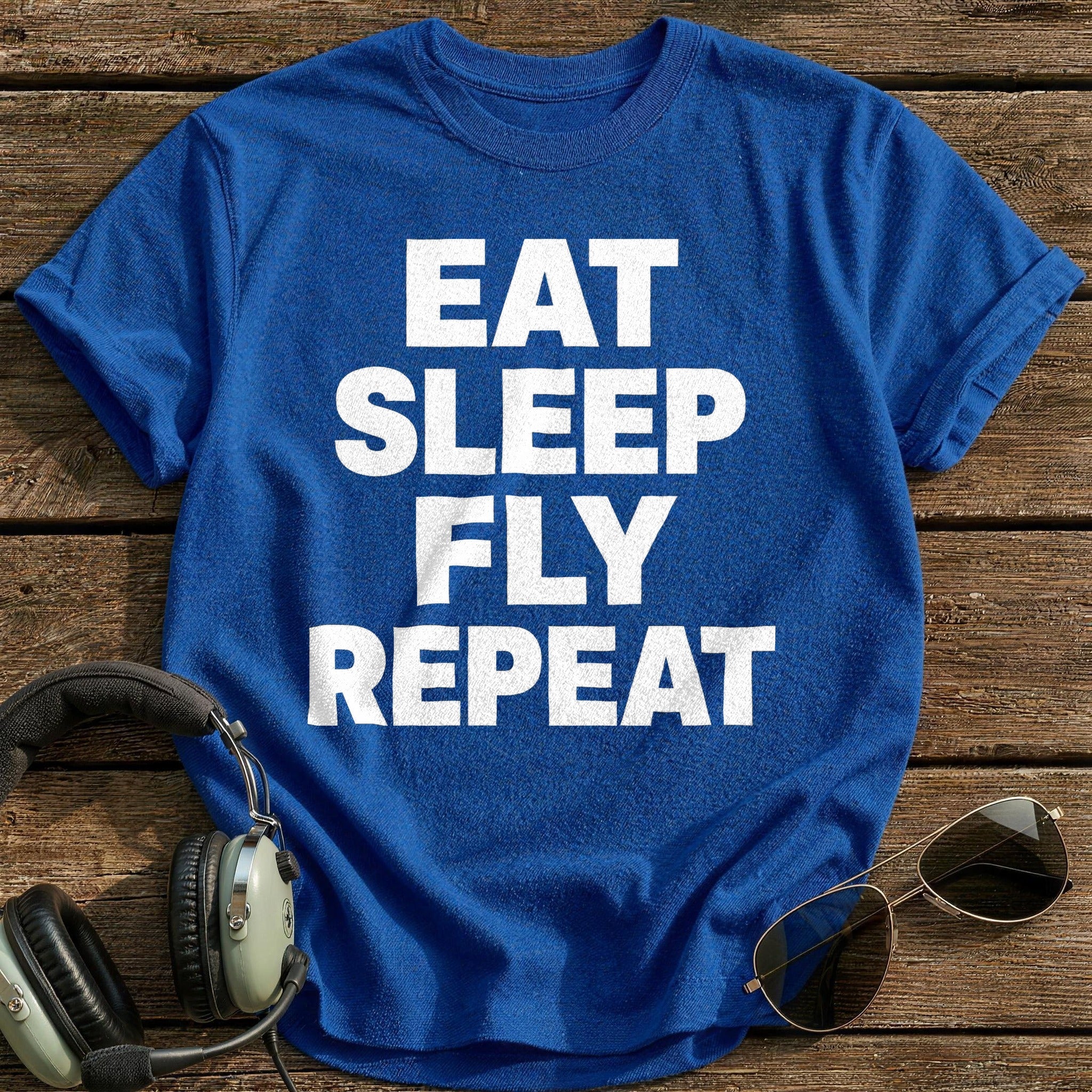 Eat Sleep Fly Repeat T-Shirt - Royal