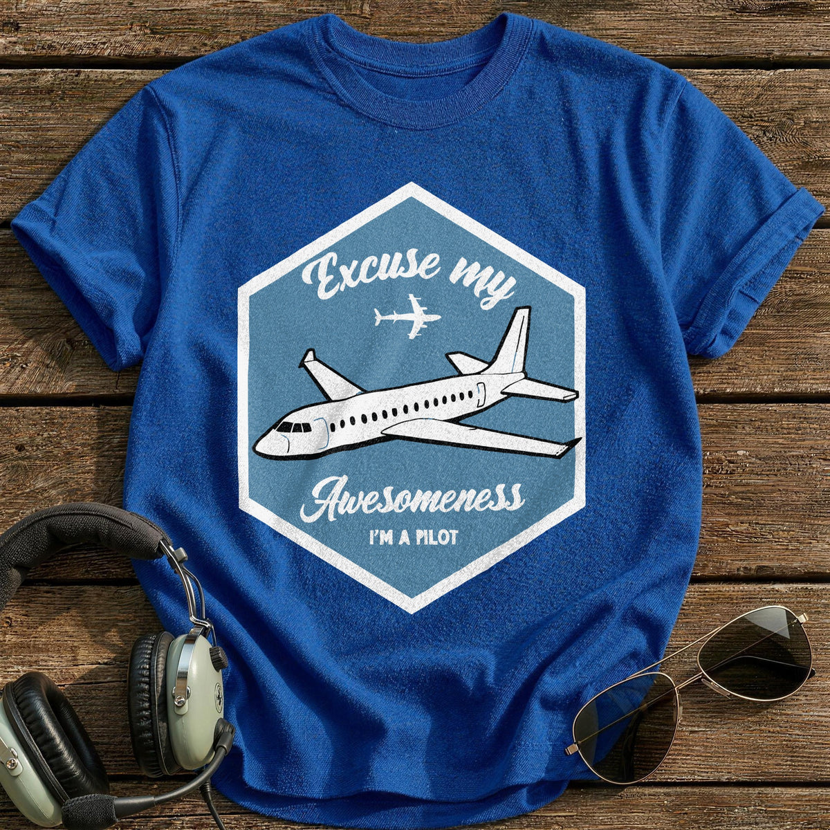Excuse My Awesomeness I'm A Pilot T-Shirt - Royal