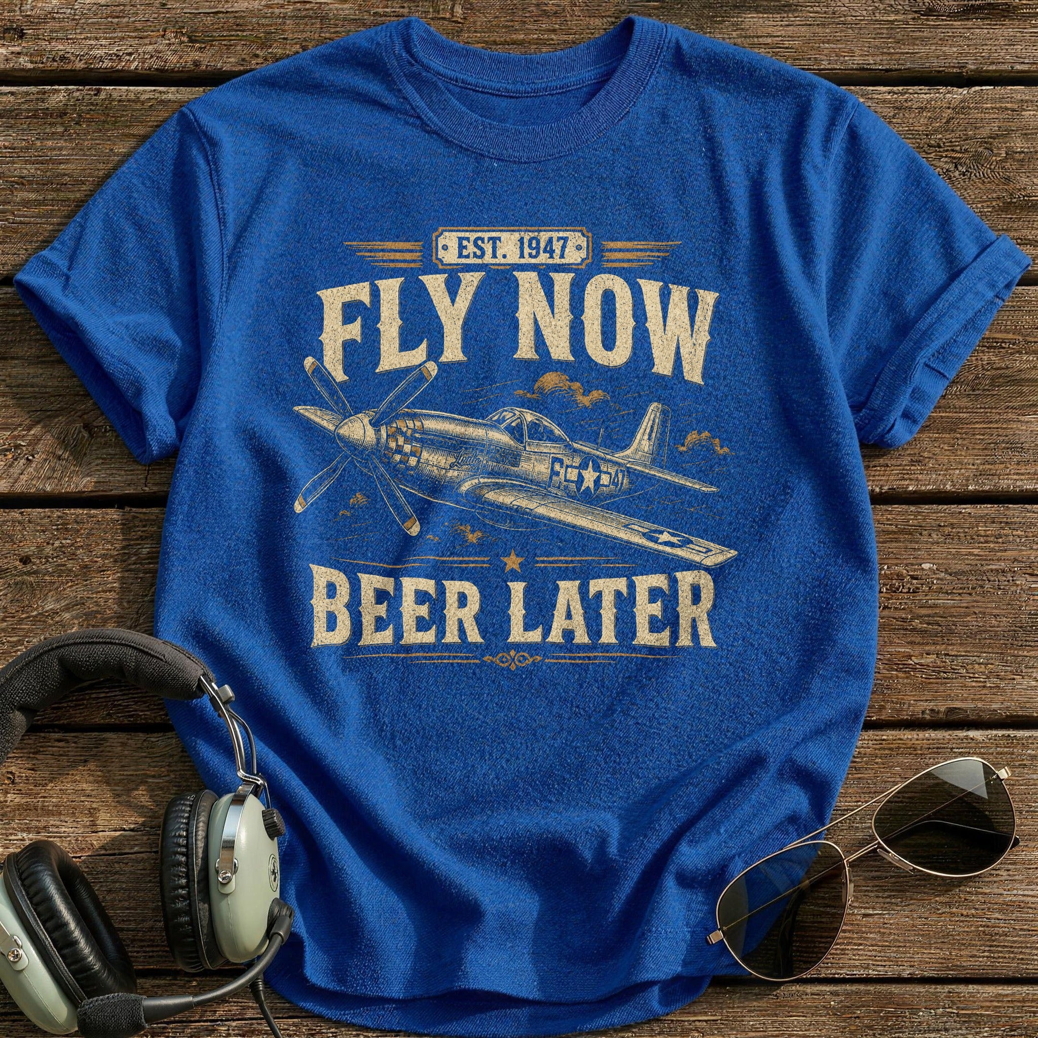 Fly Now Beer Later T-Shirt - Royal