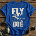 Fly or Die T-Shirt - Royal