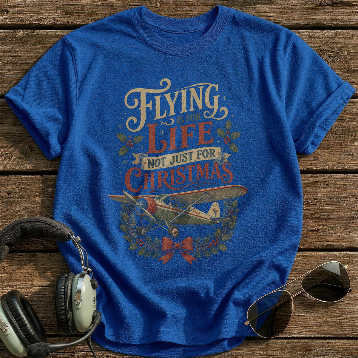 Flying Is For Life Not Just For Christmas 51 T-Shirt - Royal