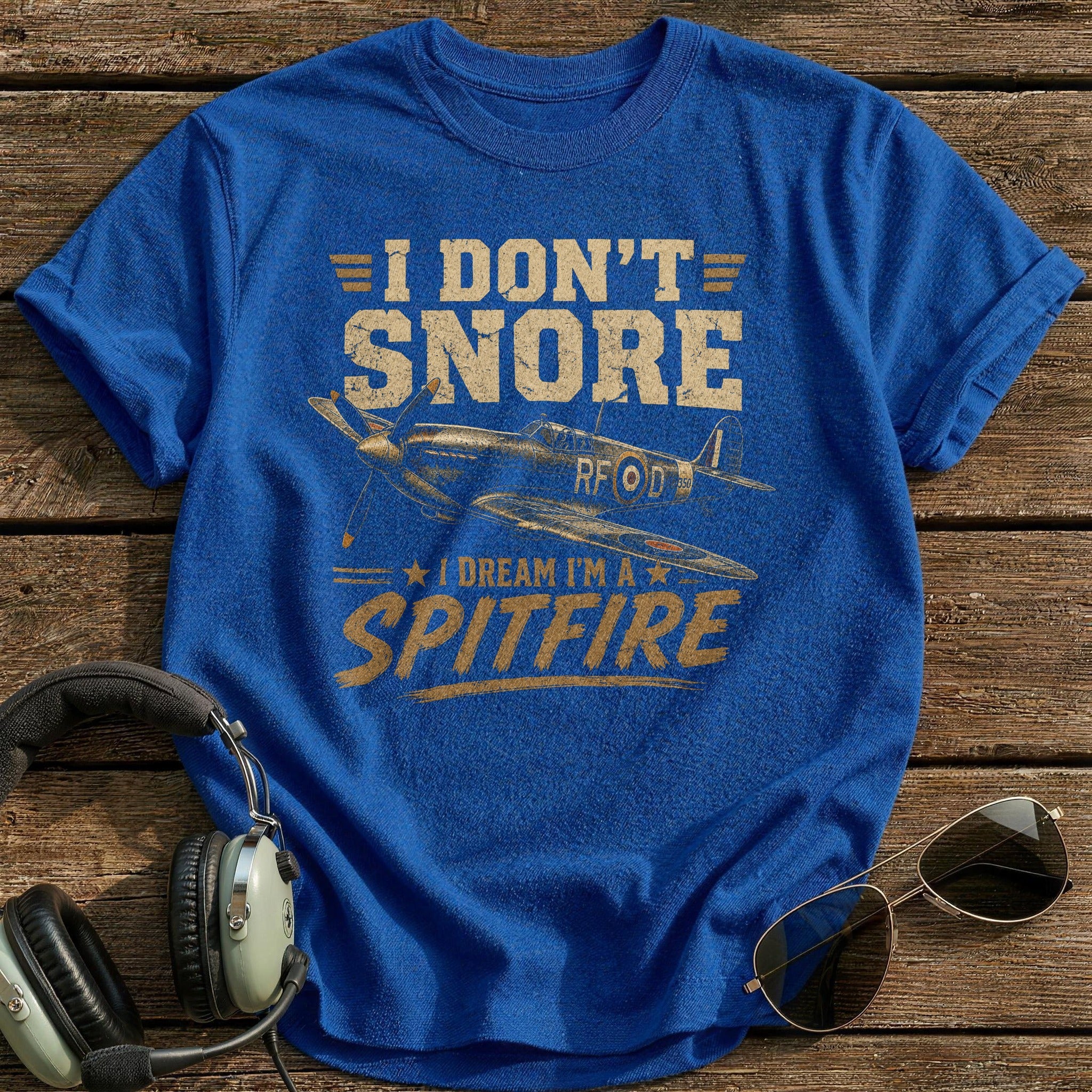 I Don't Snore I Dream I'm A Spitfire T-Shirt - Royal