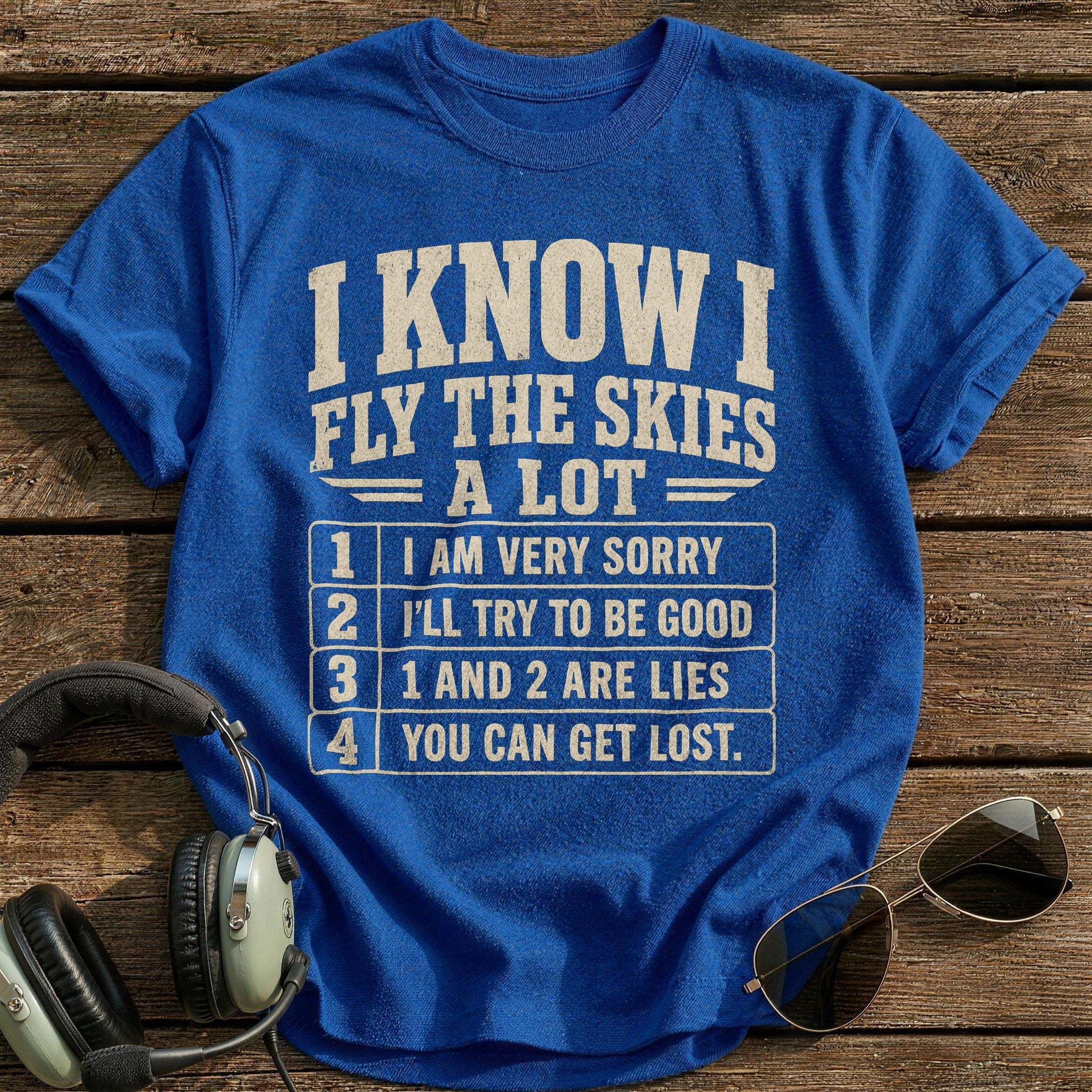 I Know I Fly A Lot T-Shirt - Royal