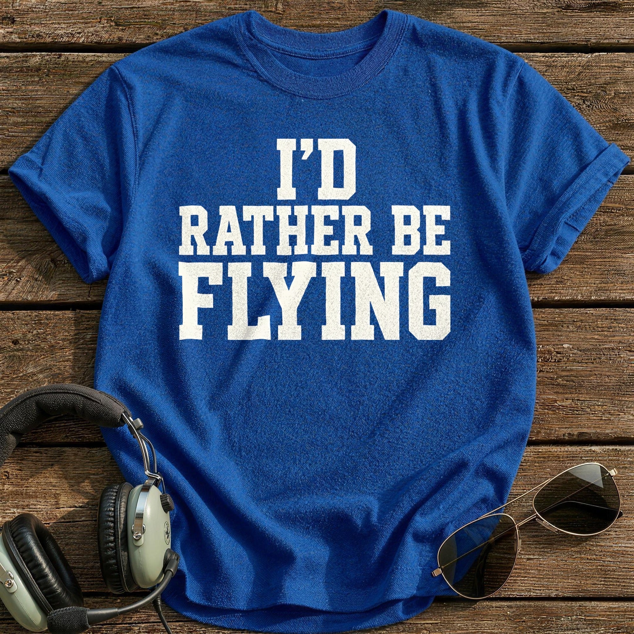 Id Rather Be Flying 34 T-Shirt - Royal