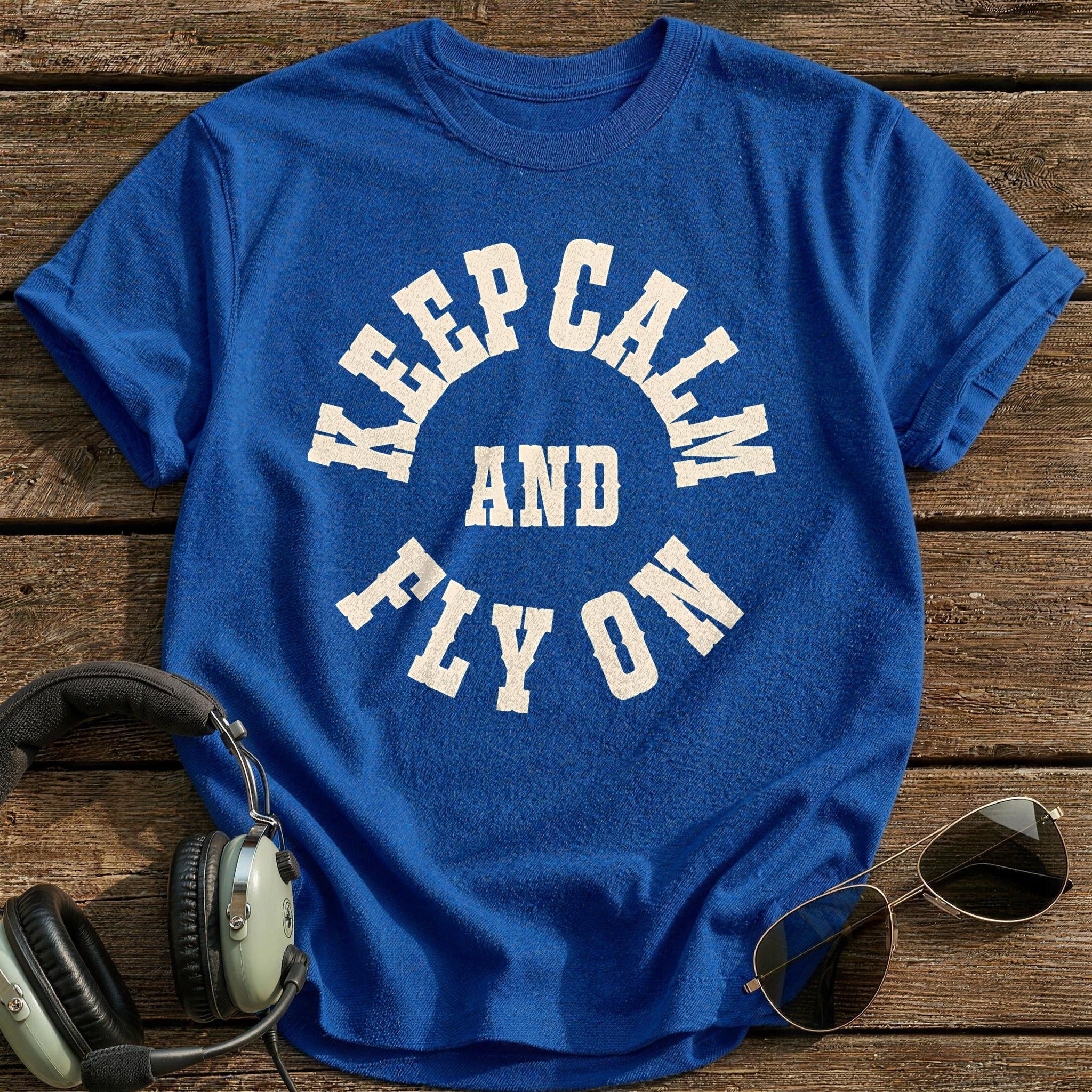 Keep Calm And Fly On 57 T-Shirt - Royal