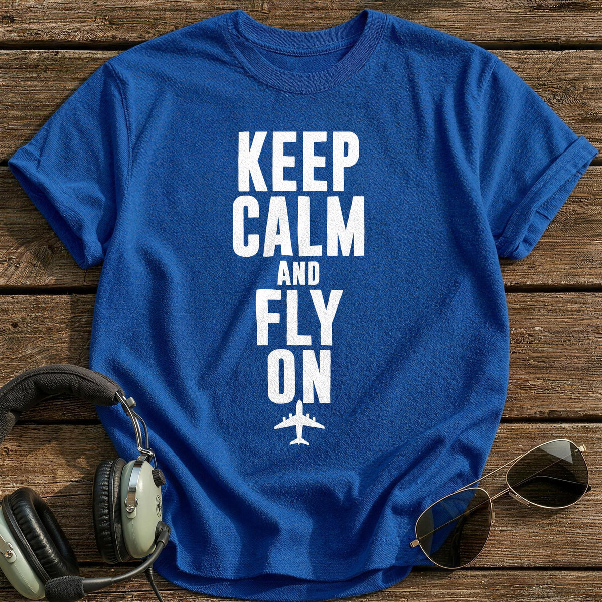 Keep Calm Fly On 72 T-Shirt - Royal