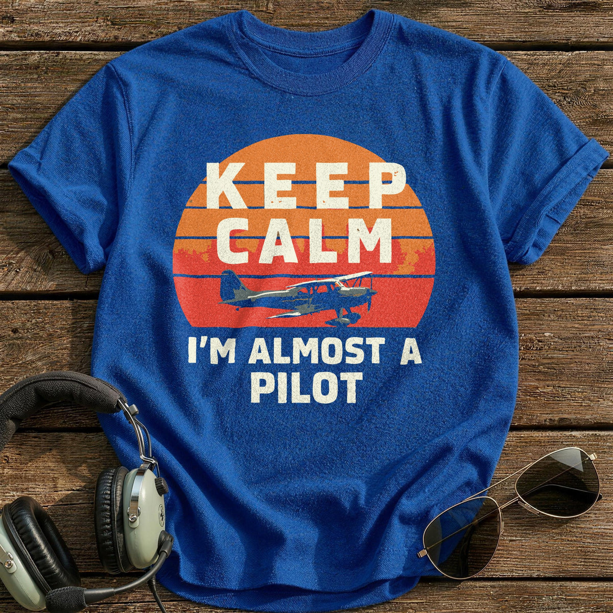 Keep Calm I'm Almost A Pilot T-Shirt - Royal