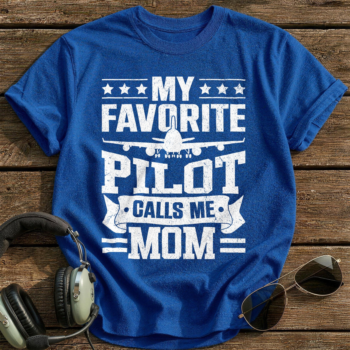 My Favorite Pilot Calls Me Mom T-Shirt - Royal