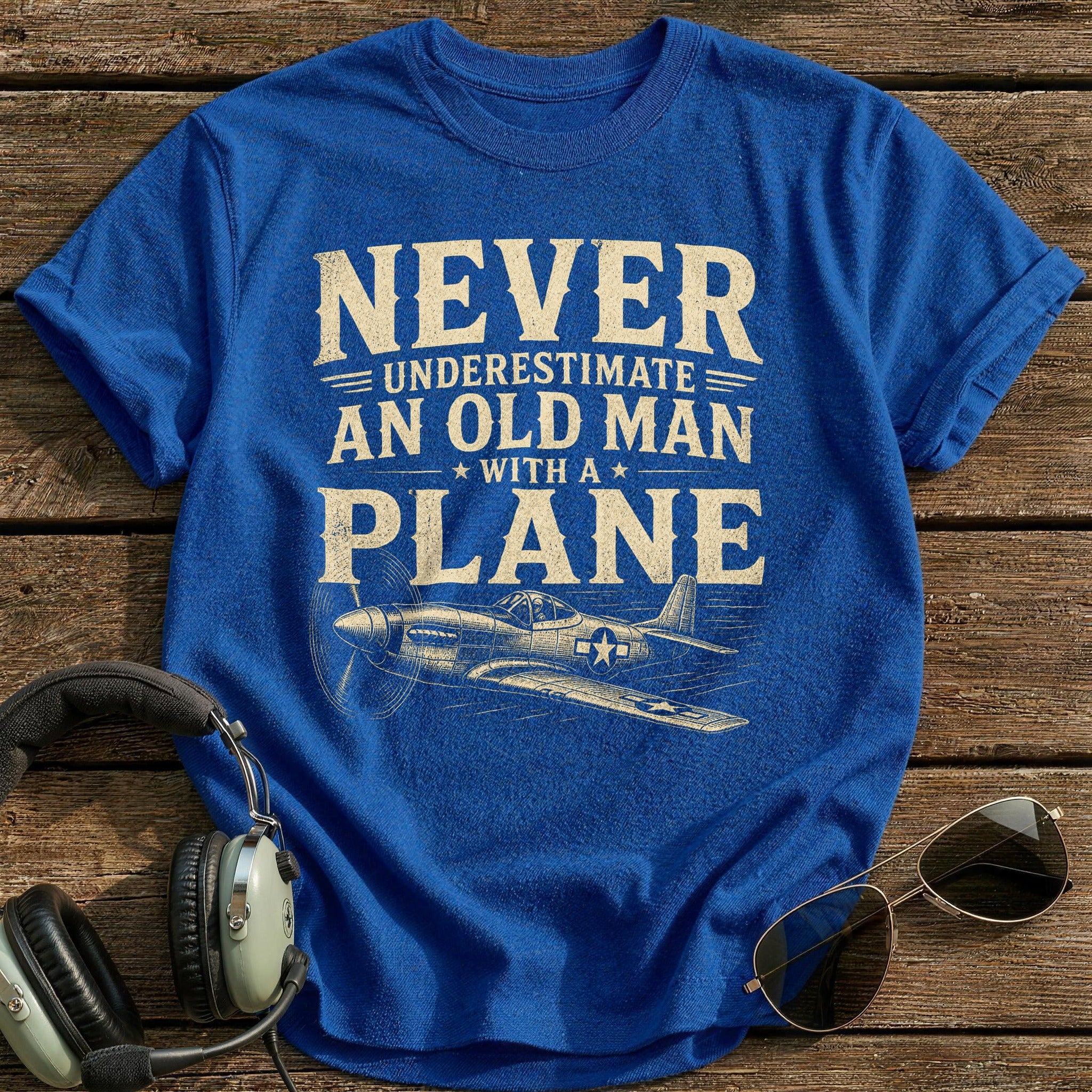 Never Underestimate An Old Man With A Plane T-Shirt - Royal